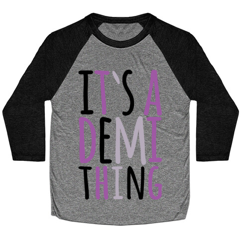 It's A Demi Thing Baseball Tee