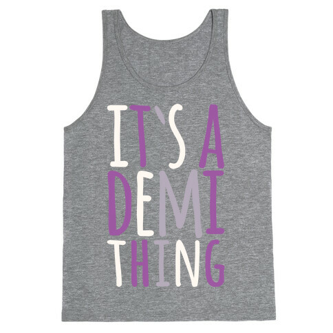 It's A Demi Thing Tank Top