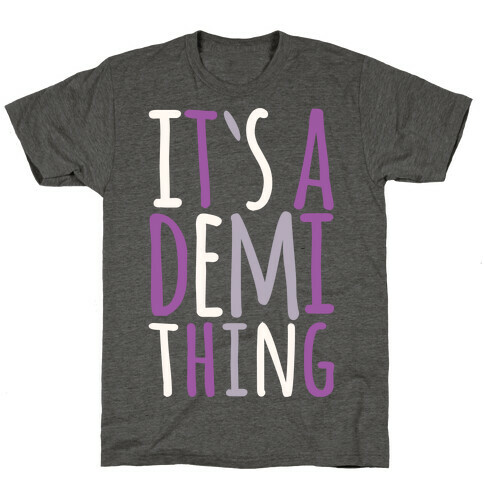 It's A Demi Thing T-Shirt