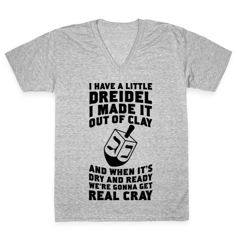 I Made A Little Dreidel, We're Gonna Get Real Cray V-Neck Tee Shirt