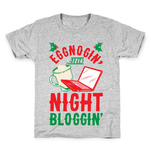 Eggnogin' And Night Bloggin' Kids T-Shirt