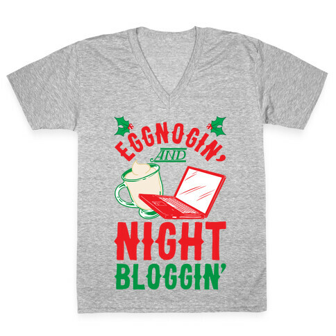 Eggnogin' And Night Bloggin' V-Neck Tee Shirt