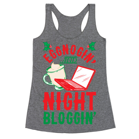 Eggnogin' And Night Bloggin' Racerback Tank Top