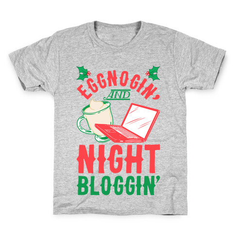 Eggnogin' And Night Bloggin' Kids T-Shirt