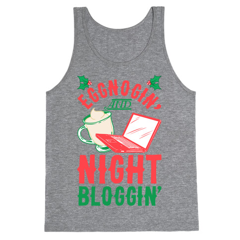 Eggnogin' And Night Bloggin' Tank Top