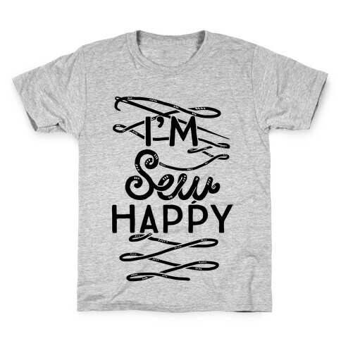 I'm Sew Happy Kids T-Shirt