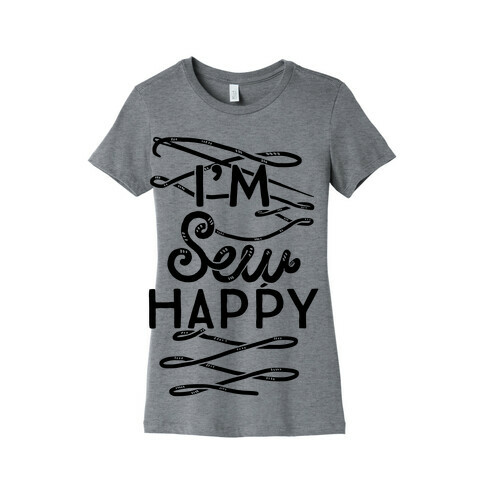 I'm Sew Happy Womens T-Shirt