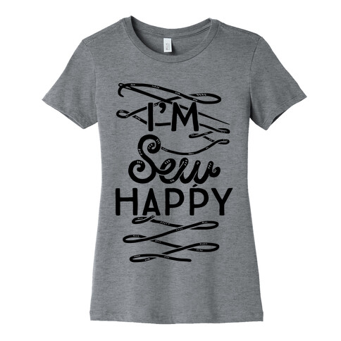 I'm Sew Happy Womens T-Shirt