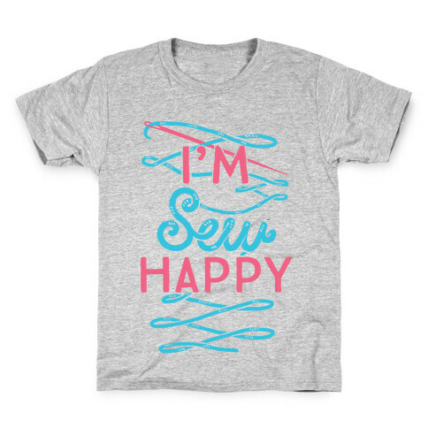 I'm Sew Happy Kids T-Shirt
