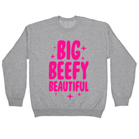 Big Beefy Beautiful Pullover