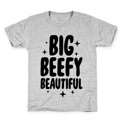 Big Beefy Beautiful Kids T-Shirt