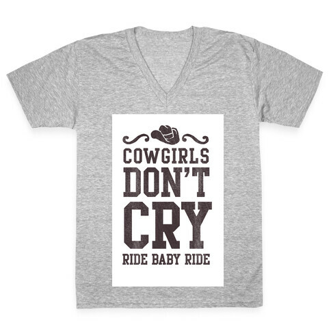 Cowgirls Don't Cry V-Neck Tee Shirt