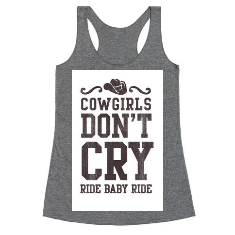 Cowgirls Don't Cry Racerback Tank Top