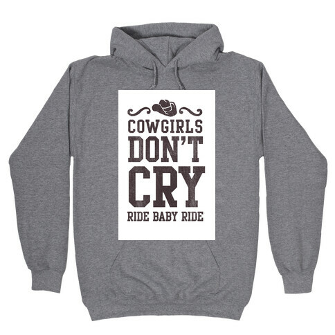 Cowgirls Don't Cry Hooded Sweatshirt