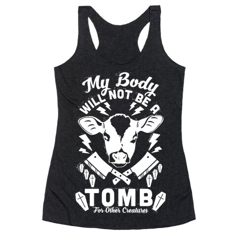 My Body Will Not Be a Tomb Racerback Tank Top