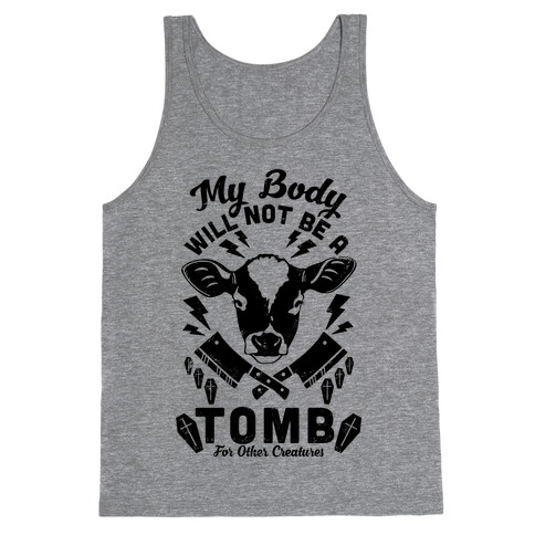 My Body Will Not Be a Tomb Tank Top