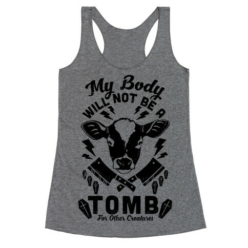 My Body Will Not Be a Tomb Racerback Tank Top