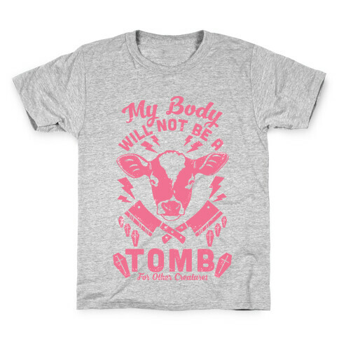 My Body Will Not Be a Tomb Kids T-Shirt