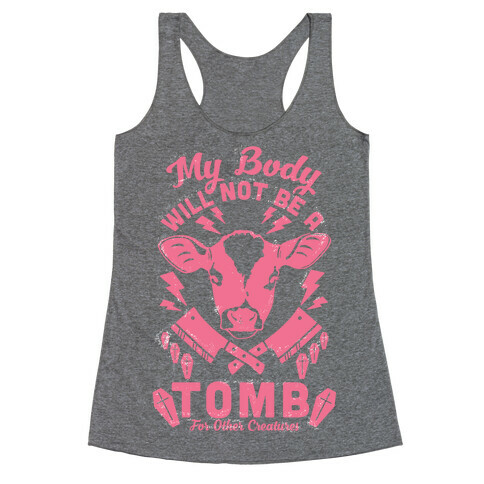 My Body Will Not Be a Tomb Racerback Tank Top