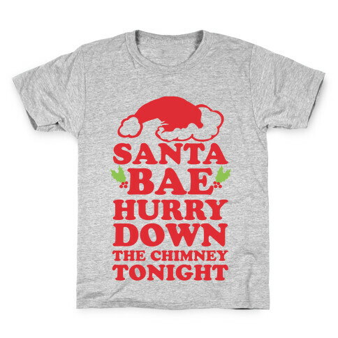 Santa Bae Hurry Down The Chimney Tonight Kids T-Shirt