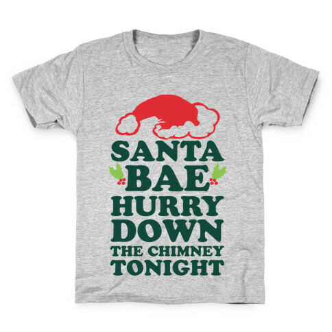 Santa Bae Hurry Down The Chimney Tonight Kids T-Shirt