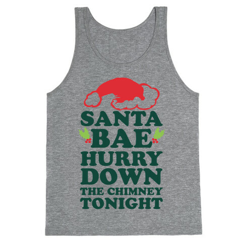 Santa Bae Hurry Down The Chimney Tonight Tank Top
