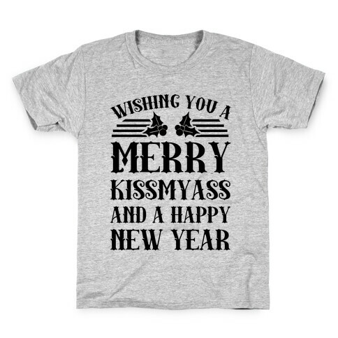 Wishing You A Merry Kissmyass Kids T-Shirt