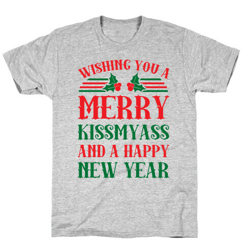 Wishing You A Merry Kissmyass T-Shirt