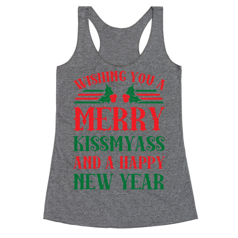 Wishing You A Merry Kissmyass Racerback Tank Top
