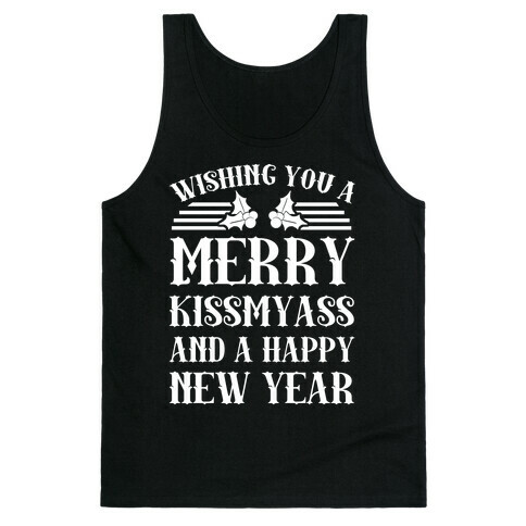 Wishing You A Merry Kissmyass Tank Top