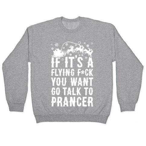 Go Talk To Prancer Pullover
