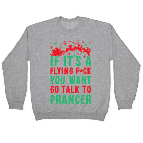 Go Talk To Prancer Pullover