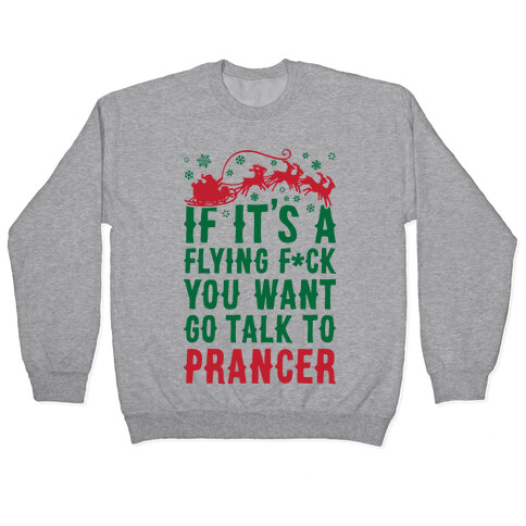 Go Talk To Prancer Pullover