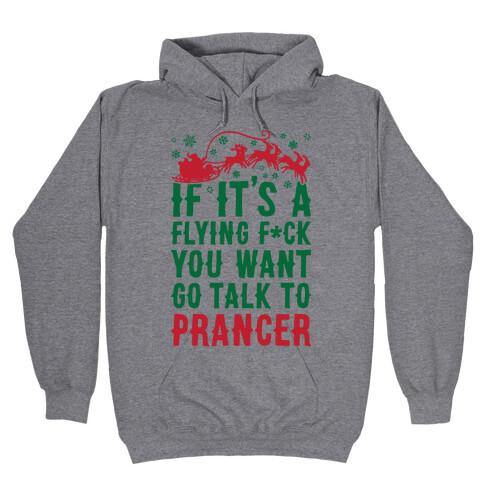 Go Talk To Prancer Hooded Sweatshirt