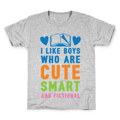I Like Boys Who Are Cute, Smart, And Fictional Kids T-Shirt
