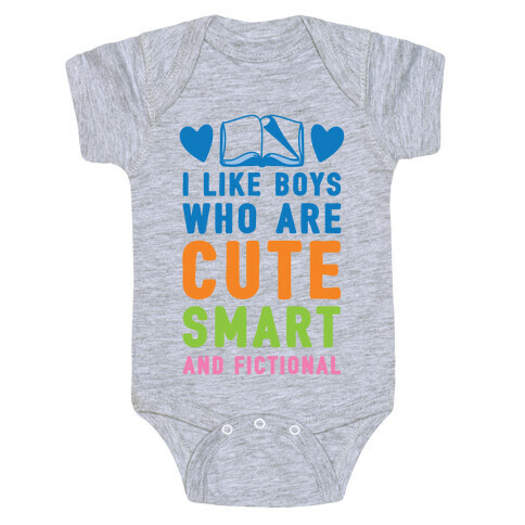 I Like Boys Who Are Cute, Smart, And Fictional Baby One-Piece