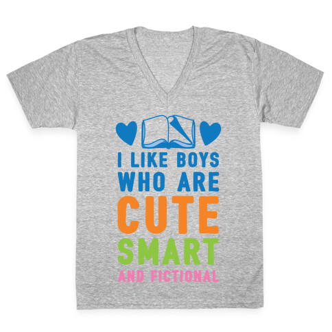 I Like Boys Who Are Cute, Smart, And Fictional V-Neck Tee Shirt