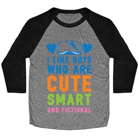 I Like Boys Who Are Cute, Smart, And Fictional Baseball Tee