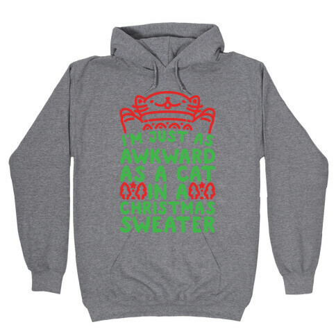 Awkward As A Cat In A Christmas Sweater Hooded Sweatshirt