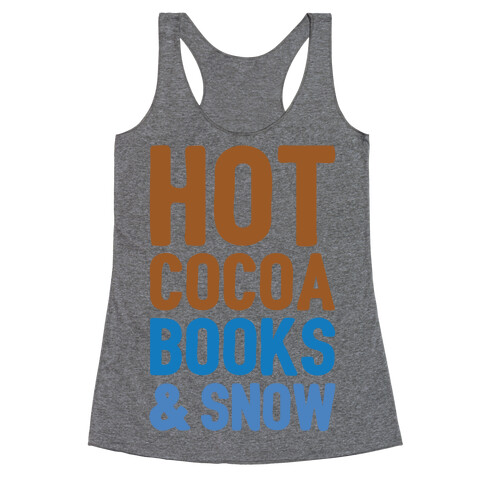 Hot Cocoa, Books and Snow Racerback Tank Top