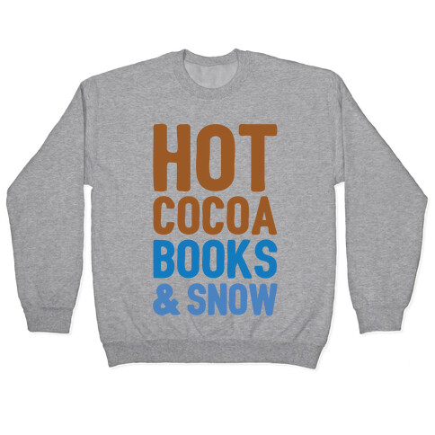 Hot Cocoa, Books and Snow Pullover