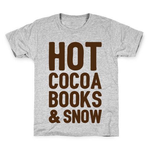 Hot Cocoa, Books and Snow Kids T-Shirt