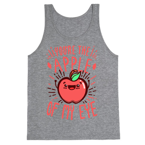 You're the Apple of My Eye Tank Top