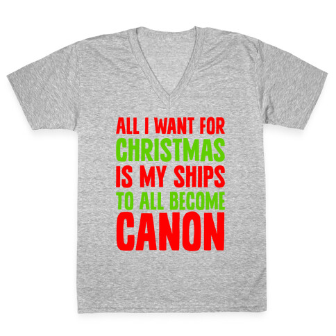 All I Want For Christmas Is My Ships To All Become Canon V-Neck Tee Shirt