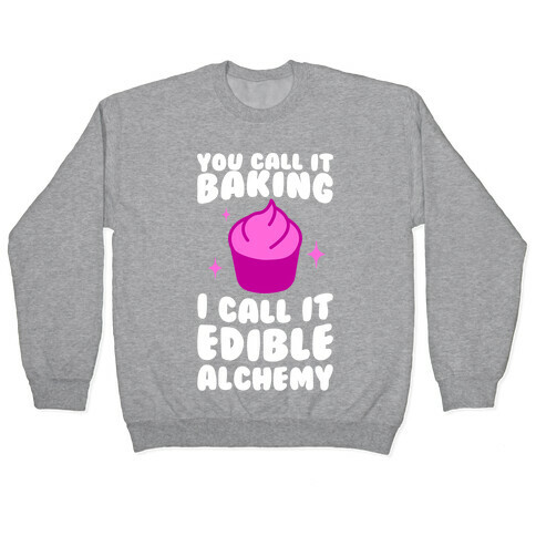 You Call It Baking Pullover