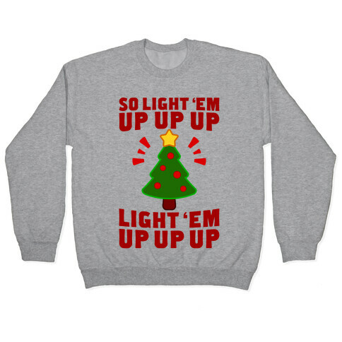 So Light 'Em Up Pullover