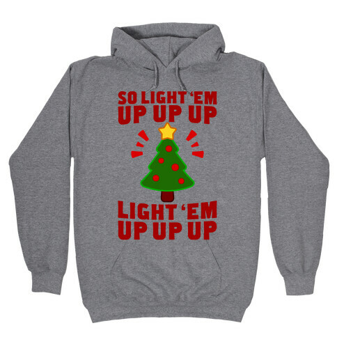 So Light 'Em Up Hooded Sweatshirt