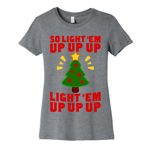 So Light 'Em Up Womens T-Shirt