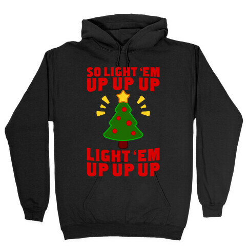 So Light 'Em Up Hooded Sweatshirt