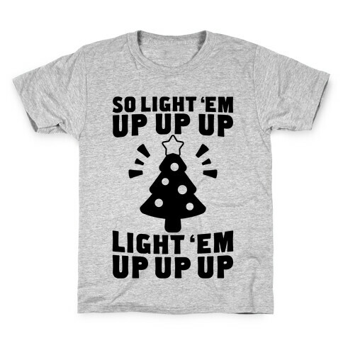 So Light 'Em Up Kids T-Shirt